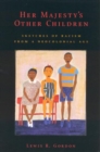 Her Majesty's Other Children : Sketches of Racism from a Neocolonial Age - Book