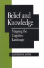 Belief and Knowledge : Mapping the Cognitive Landscape - Book