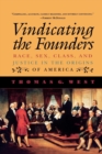 Vindicating the Founders : Race, Sex, Class, and Justice in the Origins of America - Book