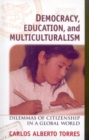 Democracy, Education, and Multiculturalism : Dilemmas of Citizenship in a Global World - Book
