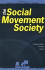 The Social Movement Society : Contentious Politics for a New Century - Book