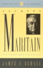 Jacques Maritain : The Philosopher in Society - Book