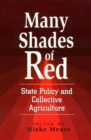 Many Shades of Red : State Policy and Collective Agriculture - Book