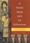 A World Made Safe for Differences : Cold War Intellectuals and the Politics of Identity - Book