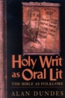 Holy Writ as Oral Lit : The Bible as Folklore - Book