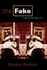 The Fake : Forgery and its Place in Art - Book