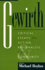 Gewirth : Critical Essays on Action, Rationality, and Community - Book