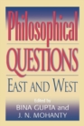 Philosophical Questions : East and West - Book