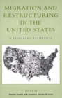 Migration and Restructuring in the United States : A Geographic Perspective - Book