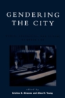 Gendering the City : Women, Boundaries, and Visions of Urban Life - Book