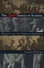 The Scarlet Thread of Scandal : Morality and the American Presidency - Book