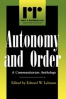 Autonomy and Order : A Communitarian Anthology - Book
