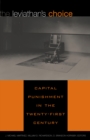 The Leviathan's Choice : Capital Punishment in the Twenty-First Century - Book