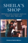 Sheila's Shop : Working-Class African American Women Talk about Life, Love, Race, and Hair - Book