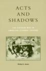 Acts and Shadows : The Vietnam War in American Literary Culture - Book