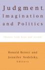 Judgment, Imagination, and Politics : Themes from Kant and Arendt - Book