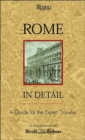 Rome in Detail: a Rizzoli Guide : A Guide for the Expert Traveler - Book
