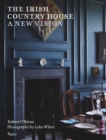 The Irish Country House : A New Vision - Book