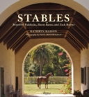 Stables : Beautiful Paddocks, Horse Barns, and Tack Rooms - Book