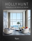 Holly Hunt : Fearless in the World of Design - Book