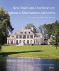 New Traditional Architecture: Ferguson & Shamamian Architects : City and Country Residences - Book