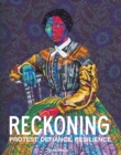 Reckoning : Protest. Defiance. Resilience. - Book
