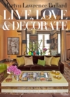 Martyn Lawrence-Bullard : Live, Love, and Decorate - Book