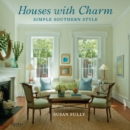 Houses with Charm : Simple Southern Style - Book