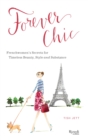 Forever Chic : Frenchwomen's Secrets for Timeless Beauty, Style, and Substance - Book
