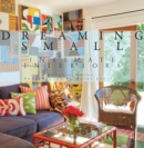 Dreaming Small : Intimate Interiors - Book