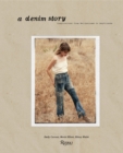 A Denim Story : Inspirations from Bellbottoms to Boyfriends - Book