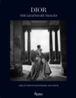 Dior: The Legendary Images : Great Photographers and Dior - Book
