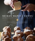 Neiman Marcus Cooks : Recipes for Beloved Classics and Updated Favorites - Book