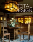 Total Design : Architecture and Interiors of Iconic Modern Houses - Book