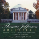Thomas Jefferson: Architect : The Built Legacy of Our Third President - Book