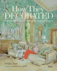 How They Decorated : Inspiration from Great Women of the Twentieth Century - Book