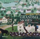 Grandma Moses : American Modern - Book