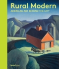 Rural Modern : American Art Beyond the City - Book