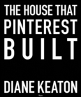 The House that Pinterest Built - Book