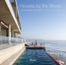 Houses by the Shore: At Home With the Water : River, Lake, Sea - Book