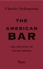 The American Bar : The Artistry of Mixing Drinks - Book
