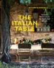 The Italian Table : Creating festive meals for family and friends - Book