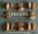 Pecans : Recipes and History of an American Nut - Book