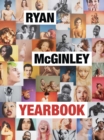 Ryan McGinley: Yearbook - Book