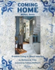 Coming Home : Modern Rustic: Creative Living in Dutch Interiors - Book