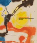 Imagining Landscapes: Paintings by Helen Frankenthaler, 1952-1976 - Book