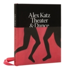 Alex Katz: Dance & Theater : The Art of Performance - Book