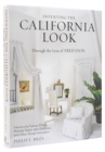 Inventing the California Look  : Interiors by Frances Elkins, Michael Taylor, John Dickinson, and Other Design In novators - Book