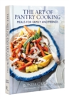Art of Pantry Cooking, The  : Meals for Family and Friends - Book