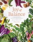Joy of Balance - An Ayurvedic Guide to Cooking with Healing Ingredients : 80 Plant-Based Recipes - Book